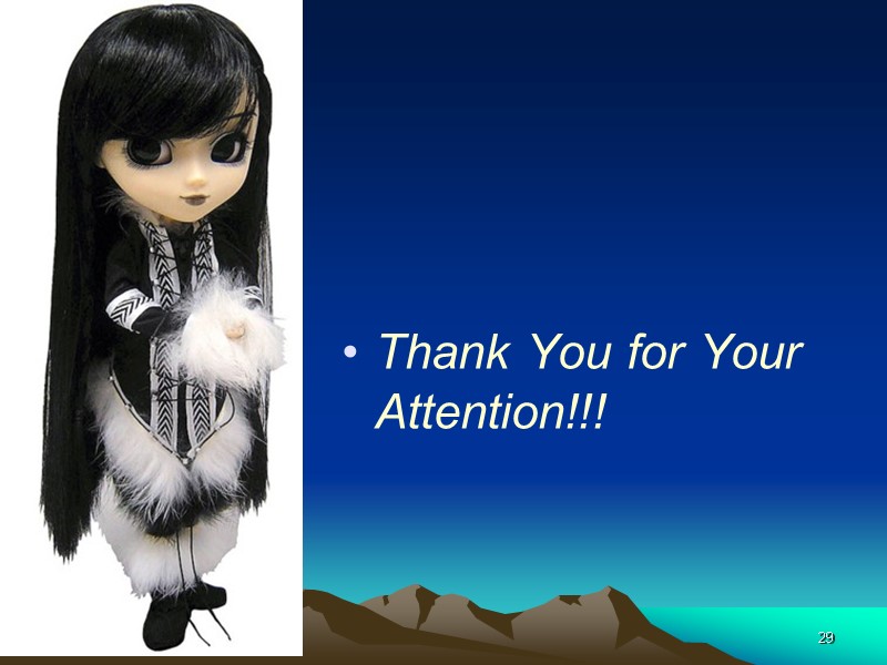 29      Thank You for Your Attention!!!